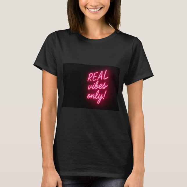 Camiseta Apenas Vibrações Reais! (Frente)