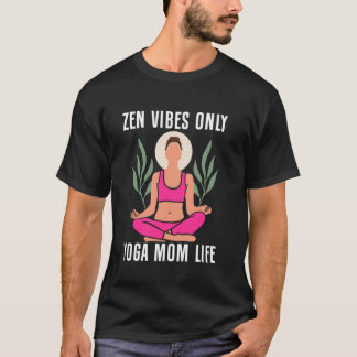Camiseta Apenas Vibrações Zen Vida De Ioga Mãe Ioga Mãe