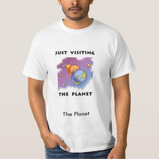 Camiseta Apenas visitando o planeta