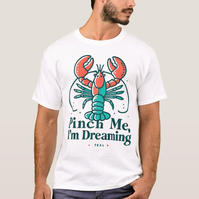 Camiseta Aperte-me se estou sonhando com lagosta (Frente)