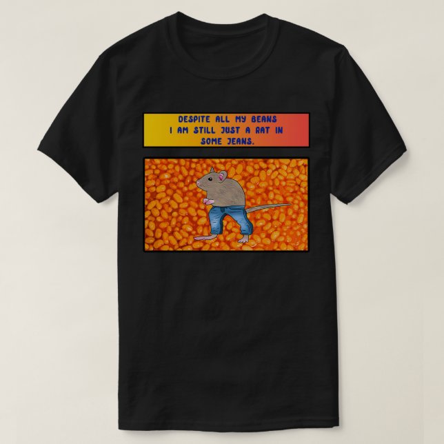 Camiseta Apesar de todos os meus feijões, eu ainda sou apen (Frente do Design)