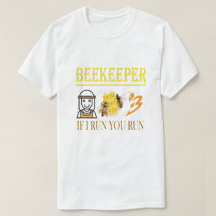 Camiseta Apicultor – Se eu corro, você corre – Abelha – Api