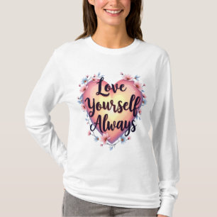 Camiseta Aplicativo "Ame-Se, Sempre" Motivacional
