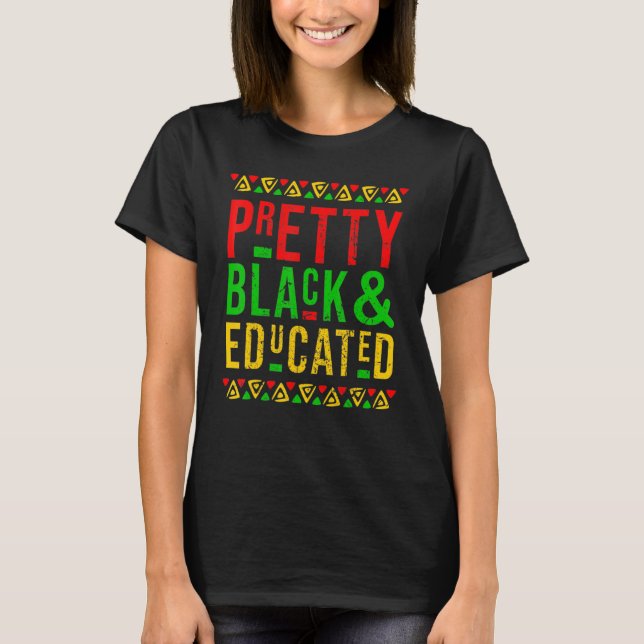 Camiseta Aplicativo bonito Black and Educated Black History (Frente)