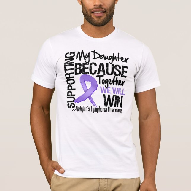 Camiseta Apoiando minha filha - o Lymphoma.png de Hodgkin (Frente)