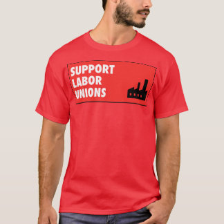 Camiseta Apoiar Direitos dos Trabalhadores de Sindicatos do