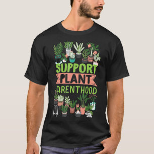 Camiseta Apoie a Paternidade das Plantas Cactos Jardineiro