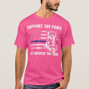 Camiseta Apoie As Patas Que Fazem Cumprir As Leis Linha Azu