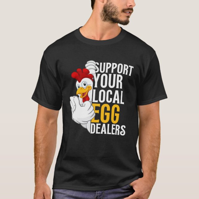 Camiseta Apoie o Frango dos Vendedores de Ovos Locais (Frente)