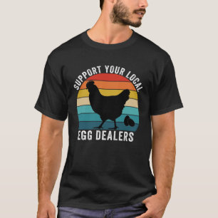 Camiseta Apoie os Seus Comerciantes de Ovos Locais Ovo de G