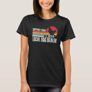 Camiseta Apoie os seus fornecedores locais de ovos Quinta d