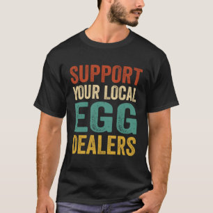 Camiseta Apoie Seu Fornecedor Local de Ovos Vintage Agricul