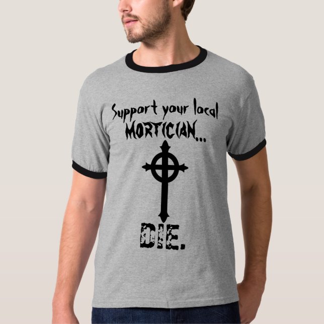 Camiseta Apoie seu Mortician (Frente)