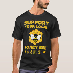 Camiseta Apoie Sua Abelha Mel Local Para Salvar As Abelhas