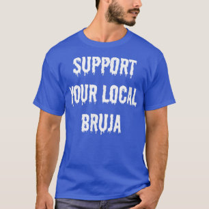 Camiseta Apoie Sua Bruxa Bruja Local Espanol