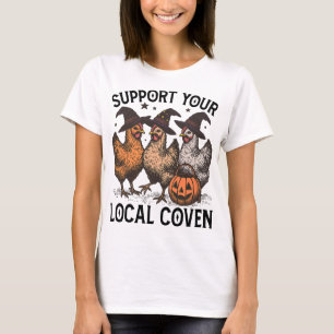 Camiseta Apoie Sua Cova Local Engraçada Galinha Bruxa Dia d