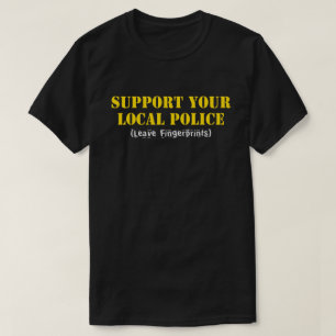 Camiseta Apoie sua polícia local - Deixe impressões digit