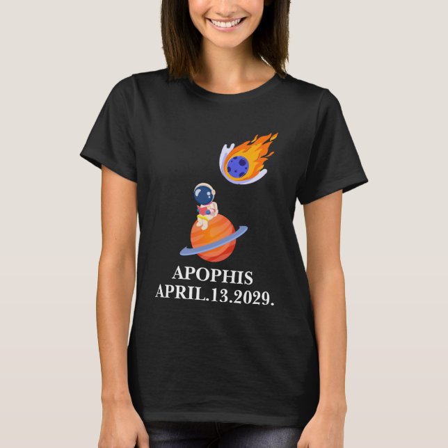Camiseta Apophis 2029 Asteroide Object 99942 Astronomy Spac (Frente)