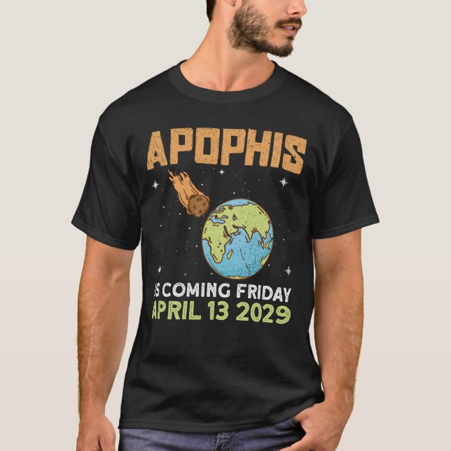 Camiseta Apophis Está Chegando Sexta-Feira 13 De Abril De 2 (Frente)