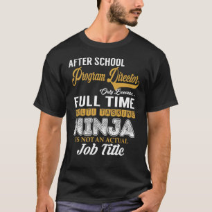 Camiseta Após o Diretor do Programa Escolar Multitarefa