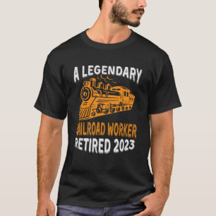Camiseta Aposentação de 2023 do Legendary Railroad Worker