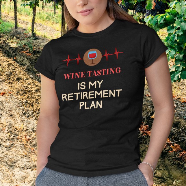 Camiseta Aposentação do Provando de vinho (Wine Tasting is My Retirement Plan T-Shirt)