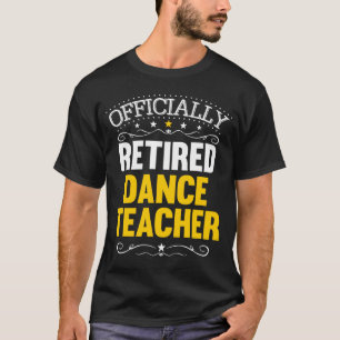 Camiseta Aposentação para Professores de Dança Aposentados