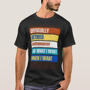 Camiseta Aposentada Reforma Prosthodontista Aposentada