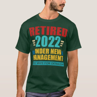 Camiseta Aposentado 2022 sob novo controle de gerenciamento