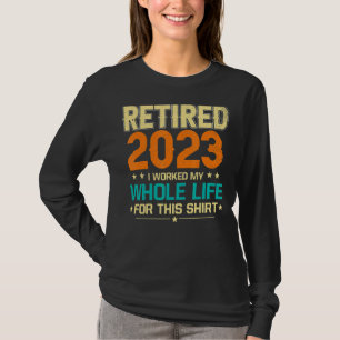 Camiseta Aposentado 2023 Eu Trabalhei Toda A Minha Vida Par