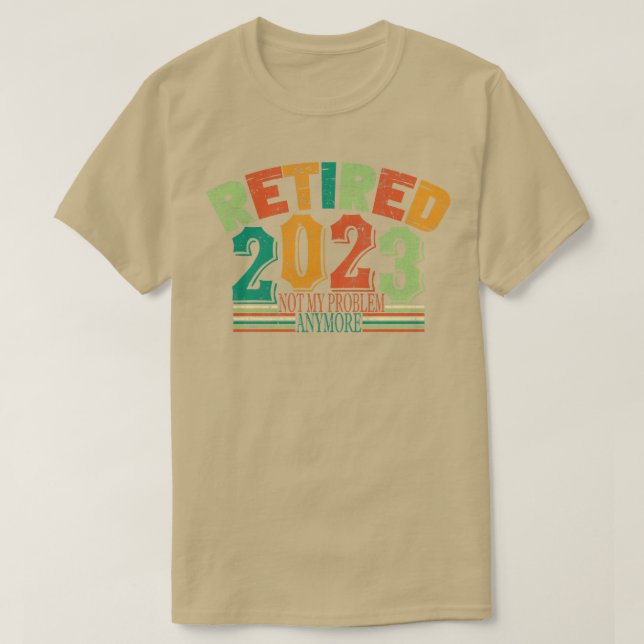 Camiseta Aposentado 2023 Não É Mais Meu Problema Com A Vint (Frente do Design)