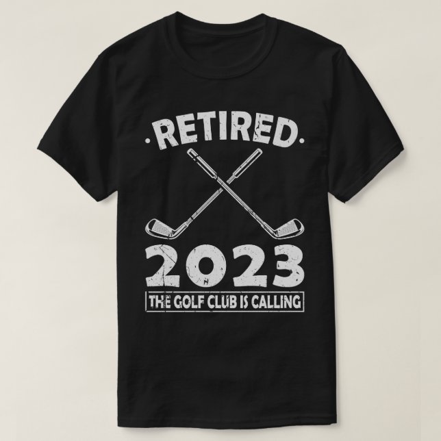 Camiseta Aposentado 2023 O Golf Club Está Chamando Golfe (Frente do Design)