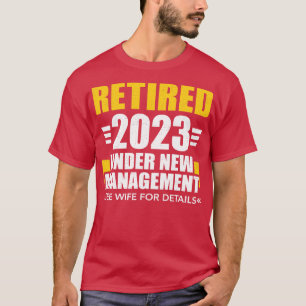 Camiseta Aposentado 2023 sob nova direção, veja esposa para
