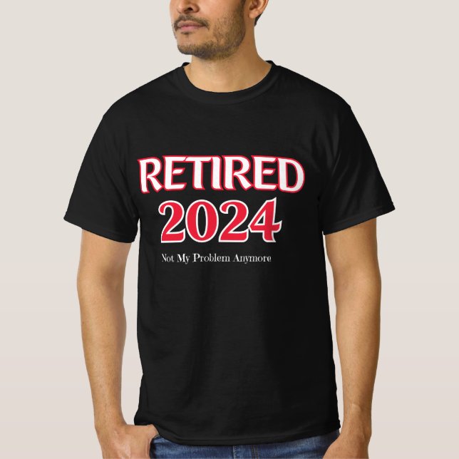 Camiseta Aposentado 2024 Já Não É Meu Problema (Frente)