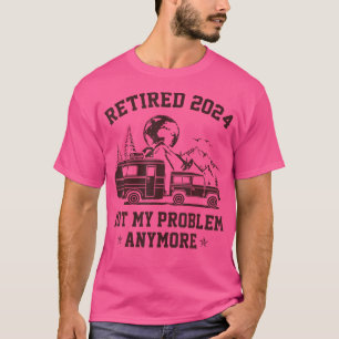 Camiseta Aposentado 2024 Não É Mais Meu Problema, Rv Campin