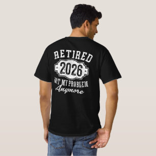 Camiseta Aposentado 2026 Aposentadoria Engraçada 2026 Homen