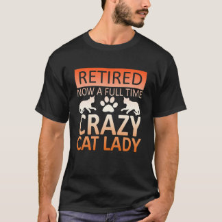 Camiseta Aposentado Agora Cheio Tempo Louco De Gata Gráfico
