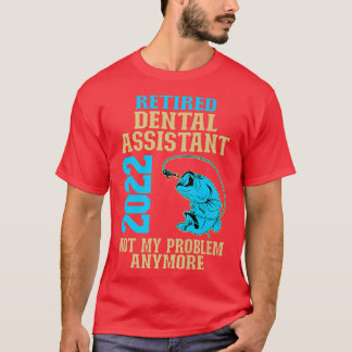 Camiseta Aposentado Assistente Dental 2022 Para Aposentação