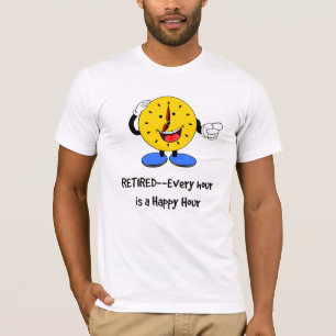 Camiseta Aposentado - Cada Hora é uma Hora Feliz,