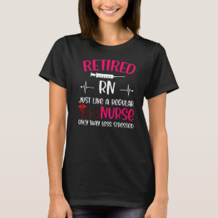 Camiseta Aposentado Como Uma Enfermeira Normal Apenas Muito
