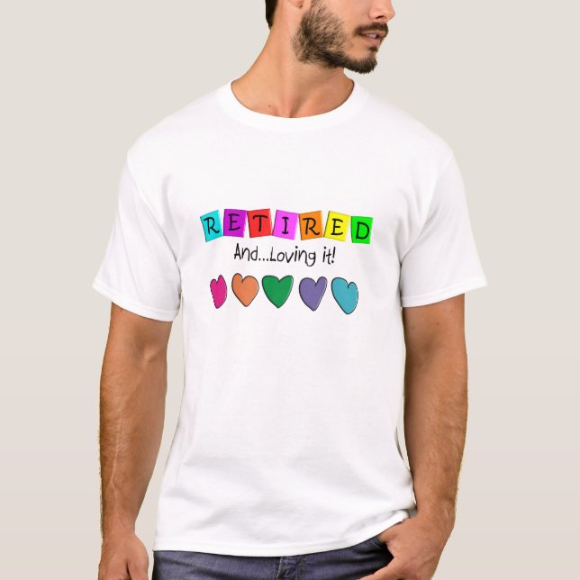 Camiseta "Aposentado e amando o" t-shirt e presentes (Frente)