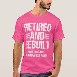 Camiseta Aposentado e reconstruído diversão de substituição