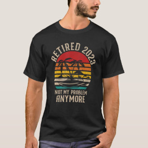 Camiseta Aposentado em 2023, Presentes de Humor de Retirada