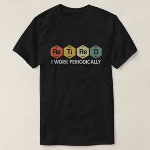 Camiseta Aposentado Eu Trabalho Periodicamente Aposentaçã