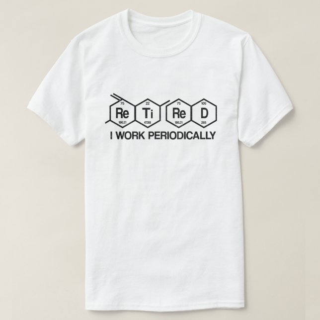 Camiseta Aposentado Eu Trabalho Periodicamente Aposentação  (Frente do Design)