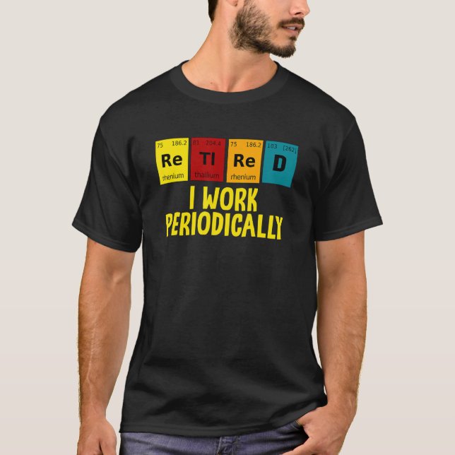 Camiseta Aposentado Eu Trabalho Periodicamente Aposentado H (Frente)