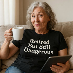 Camiseta Aposentado Mas Ainda Perigoso