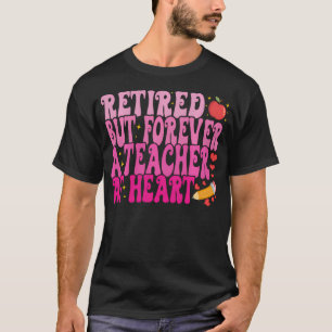 Camiseta Aposentado Mas Para Sempre Um Professor No Coração