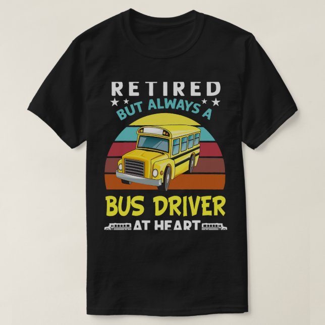 Camiseta Aposentado, mas sempre um motorista de ônibus no c (Frente do Design)
