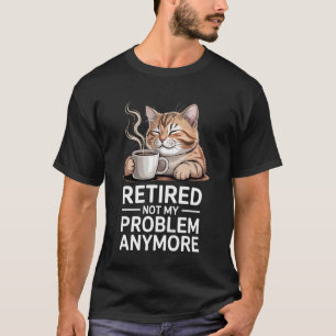 Camiseta Aposentado Não É Mais Meu Problema Gato Café Humor